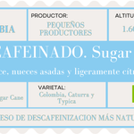 Descafeinado Sugar Cane de Colombia. Región de Cauca - Artisancoffee