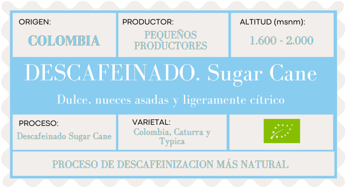 Descafeinado Sugar Cane de Colombia. Región de Cauca - Artisancoffee